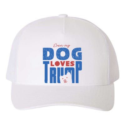 Even My Dog Loves Trump Yupoong Adult 5-Panel Trucker Hat