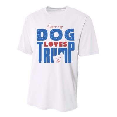 Even My Dog Loves Trump Performance Sprint T-Shirt