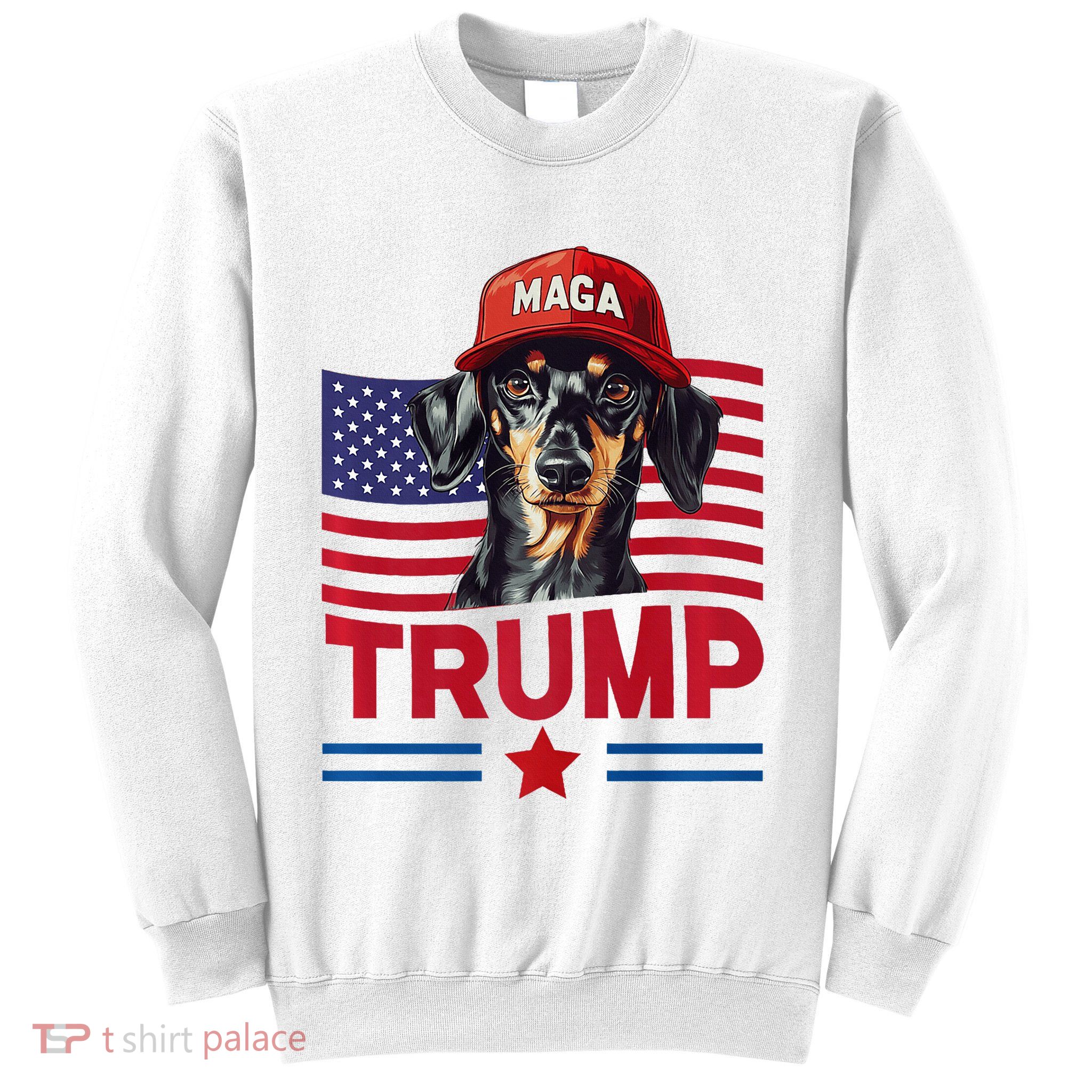 Even My Dog Loves Trump Funny Dachshund Maga Hat Premium Sweatshirt