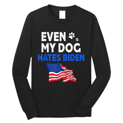 Even My Dog Hates Biden USA Flag Long Sleeve Shirt