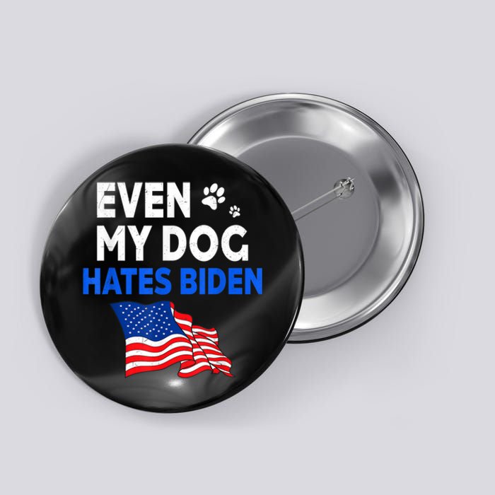 Even My Dog Hates Biden USA Flag Button