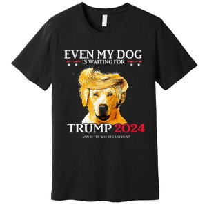 Even My Dog Is Waiting For Trump 2024 Premium T-Shirt