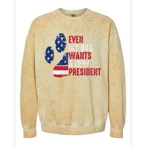 Even My Dog Wants A New President Dog Paw Colorblast Crewneck Sweatshirt