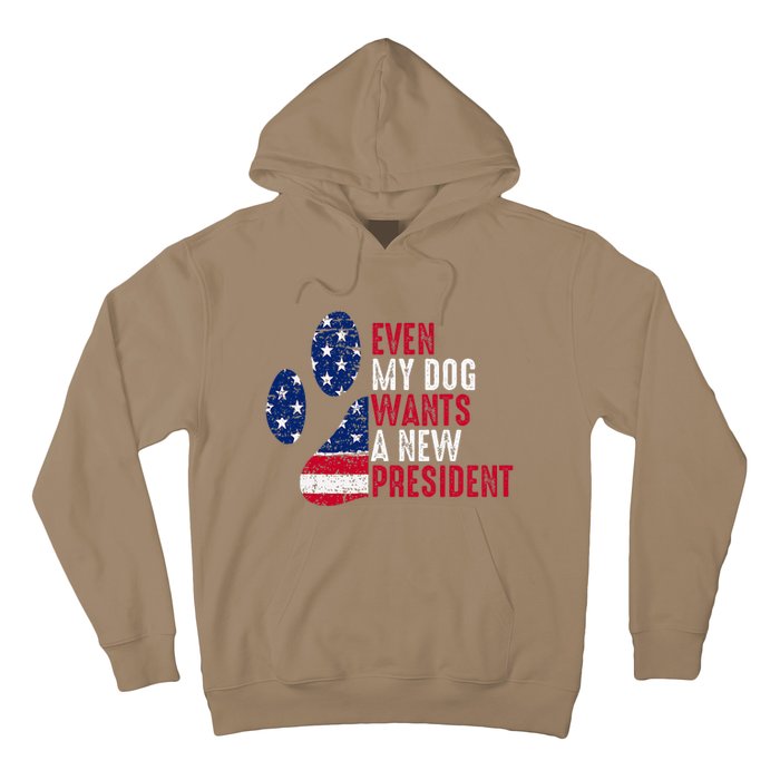 Even My Dog Wants A New President Dog Paw Hoodie