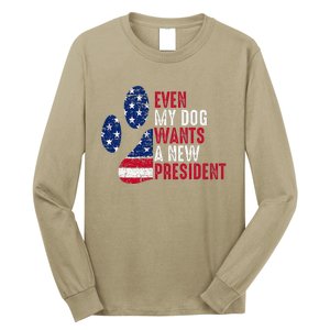 Even My Dog Wants A New President Dog Paw Long Sleeve Shirt