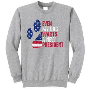 Even My Dog Wants A New President Dog Paw Sweatshirt