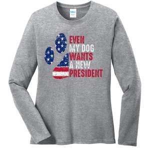 Even My Dog Wants A New President Dog Paw Ladies Long Sleeve Shirt