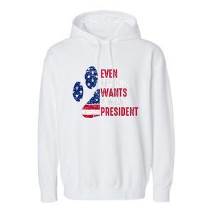 Even My Dog Wants A New President Dog Paw Garment-Dyed Fleece Hoodie