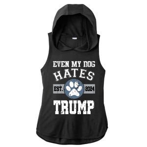 Even My Dog Hates Trump Funny Anti President Donald Trump Gift Ladies PosiCharge Tri-Blend Wicking Draft Hoodie Tank