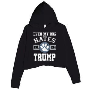 Even My Dog Hates Trump Funny Anti President Donald Trump Gift Crop Fleece Hoodie