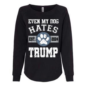 Even My Dog Hates Trump Funny Anti President Donald Trump Gift Womens California Wash Sweatshirt