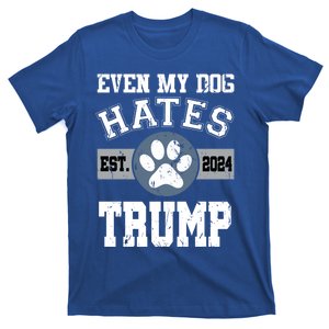 Even My Dog Hates Trump Funny Anti President Donald Trump Gift T-Shirt