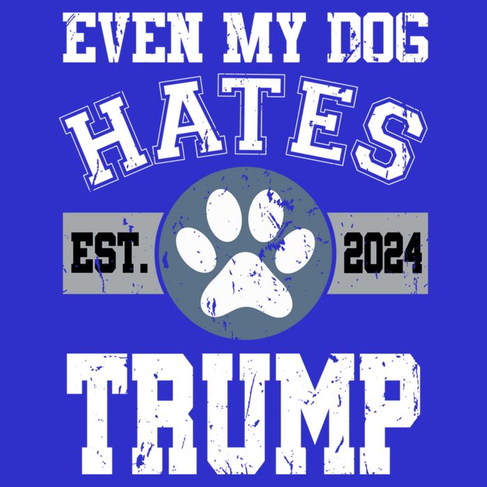 Even My Dog Hates Trump Funny Anti President Donald Trump Gift Womens Tank Top
