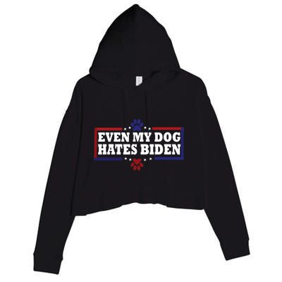 Even My Dog Hates Biden Shirt Funny Anti President Joe Biden Crop Fleece Hoodie