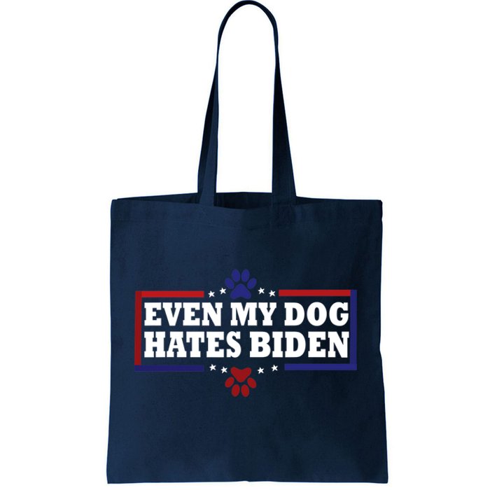 Even My Dog Hates Biden Shirt Funny Anti President Joe Biden Tote Bag