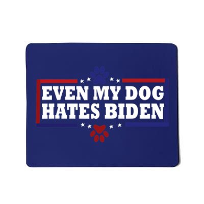 Even My Dog Hates Biden Shirt Funny Anti President Joe Biden Mousepad