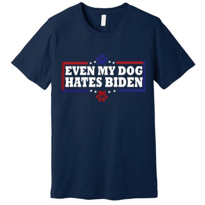 Even My Dog Hates Biden Shirt Funny Anti President Joe Biden Premium T-Shirt