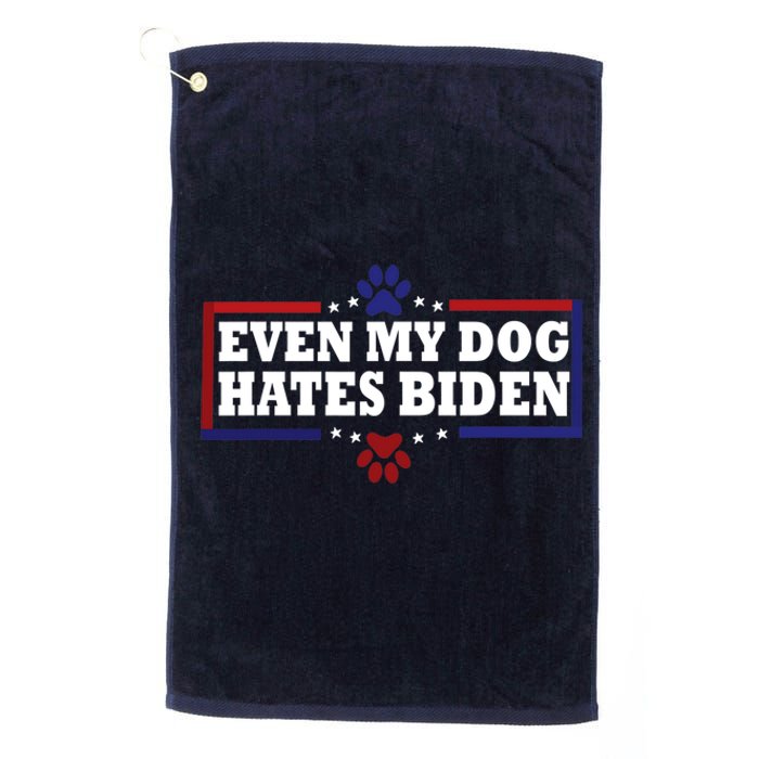 Even My Dog Hates Biden Shirt Funny Anti President Joe Biden Platinum Collection Golf Towel