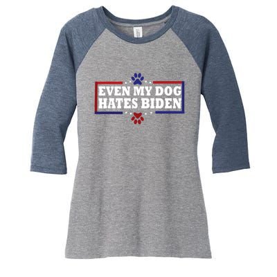 Even My Dog Hates Biden Shirt Funny Anti President Joe Biden Women's Tri-Blend 3/4-Sleeve Raglan Shirt