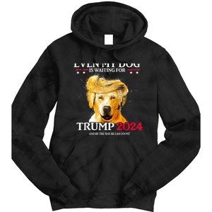 Even My Dog Is Waiting For Trump 2024 Funny Dog Trump Hair Tie Dye Hoodie