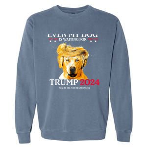 Even My Dog Is Waiting For Trump 2024 Funny Dog Trump Hair Garment-Dyed Sweatshirt