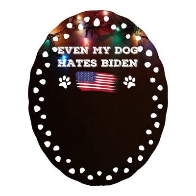 Even My Dog Hates Biden Conservative Anti Liberal US Flag Ceramic Oval Ornament