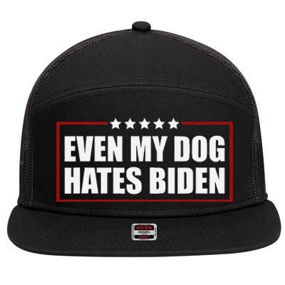 Even My Dog Hates Biden Sarcastic Political Joke 7 Panel Mesh Trucker Snapback Hat