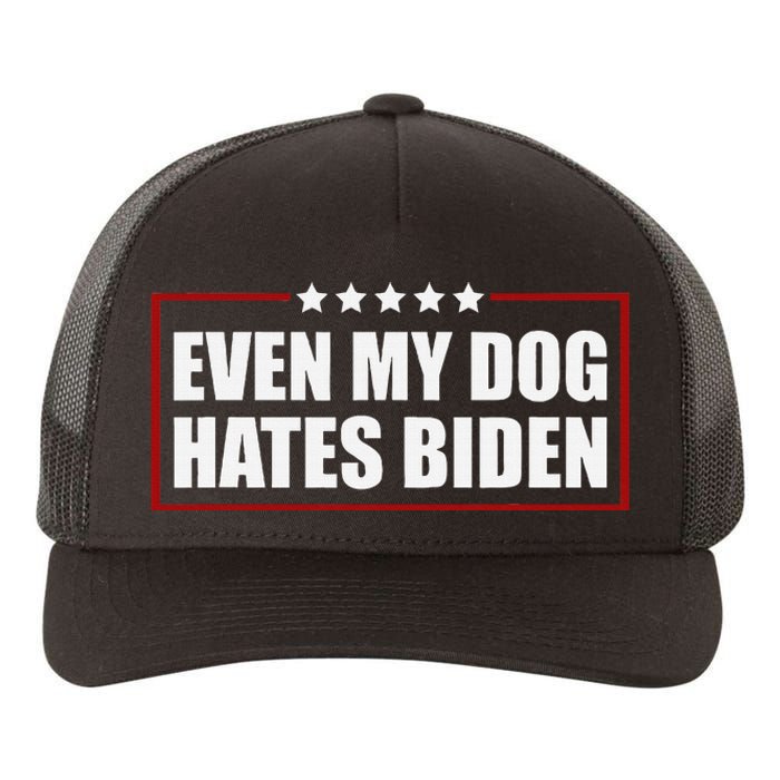 Even My Dog Hates Biden Sarcastic Political Joke Yupoong Adult 5-Panel Trucker Hat