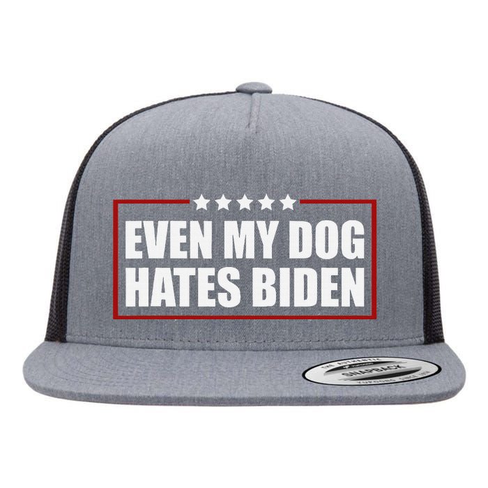 Even My Dog Hates Biden Sarcastic Political Joke Flat Bill Trucker Hat