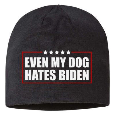 Even My Dog Hates Biden Sarcastic Political Joke Sustainable Beanie