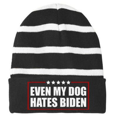 Even My Dog Hates Biden Sarcastic Political Joke Striped Beanie with Solid Band