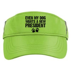 Even My Dog Wants A New President Funny Dog Paw Adult Drive Performance Visor