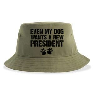 Even My Dog Wants A New President Funny Dog Paw Sustainable Bucket Hat