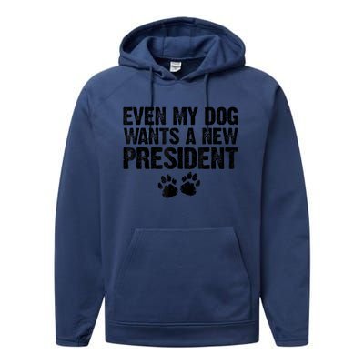 Even My Dog Wants A New President Funny Dog Paw Performance Fleece Hoodie