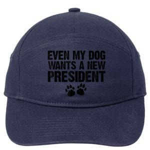 Even My Dog Wants A New President Funny Dog Paw 7-Panel Snapback Hat