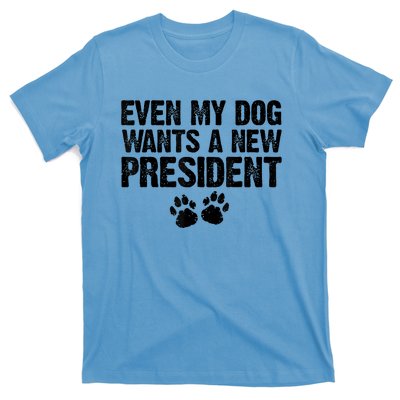 Even My Dog Wants A New President Funny Dog Paw T-Shirt