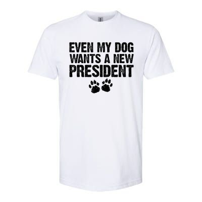 Even My Dog Wants A New President Funny Dog Paw Softstyle CVC T-Shirt