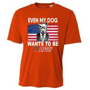 Even My Dog Wants To Be Trump Funny Pro Trump Dog Lover Gift Cooling Performance Crew T-Shirt