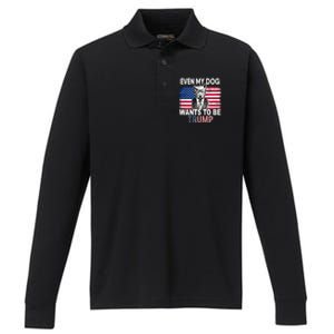 Even My Dog Wants To Be Trump Funny Pro Trump Dog Lover Gift Performance Long Sleeve Polo