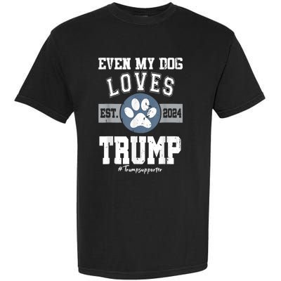 Even My Dog Loves Trump Usa Flag Election Trump Support Garment-Dyed Heavyweight T-Shirt