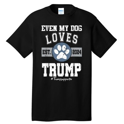 Even My Dog Loves Trump Usa Flag Election Trump Support Tall T-Shirt