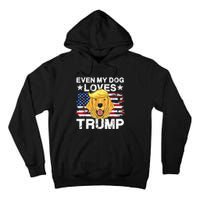 Even My Dog Loves Trump Usa Flag Election Trump Support Tall Hoodie