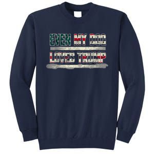 Even My Dog Loves Trump Usa Flag Election Trump Support Tall Sweatshirt