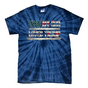 Even My Dog Loves Trump Usa Flag Election Trump Support Tie-Dye T-Shirt