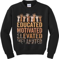 Educated Motivated Elevated Melanated Black Pride Melanin Kids Sweatshirt