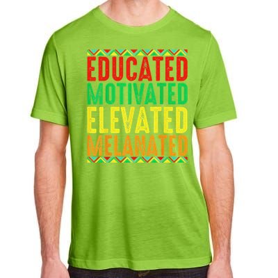 Educated Motivated Elevated Melanated Black Pride Melanin Adult ChromaSoft Performance T-Shirt