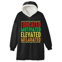 Educated Motivated Elevated Melanated Black Pride Melanin Hooded Wearable Blanket