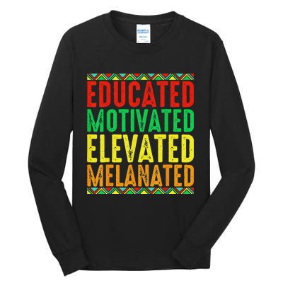 Educated Motivated Elevated Melanated Black Pride Melanin Tall Long Sleeve T-Shirt