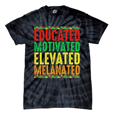 Educated Motivated Elevated Melanated Black Pride Melanin Tie-Dye T-Shirt