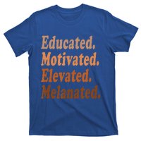 Educated Motivated Elevated Melanated Black Pride Melanin T-Shirt